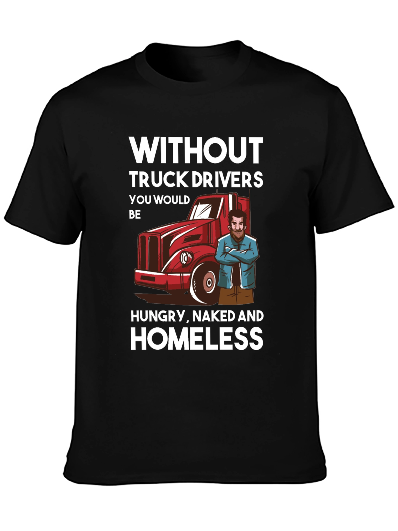 Truck Driver T-Shirt - Appreciation Tee