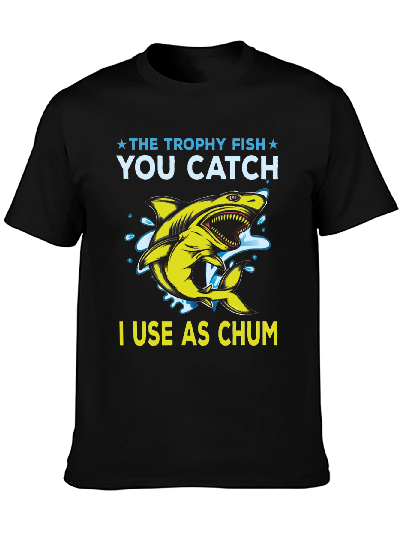 The Trophy Fish Chum T-Shirt - Fishing Apparel