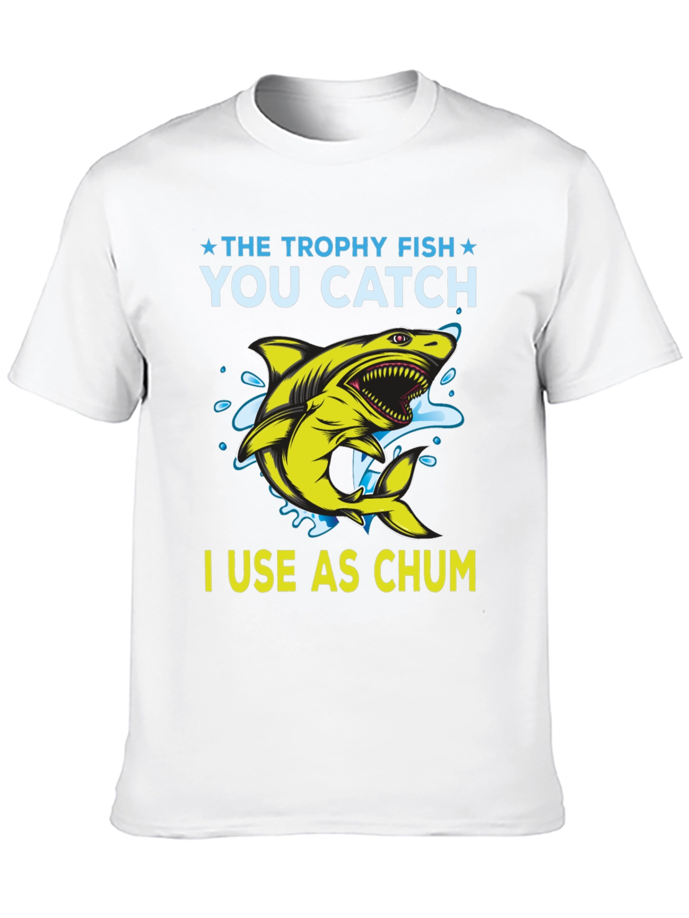 The Trophy Fish Chum T-Shirt - Fishing Apparel