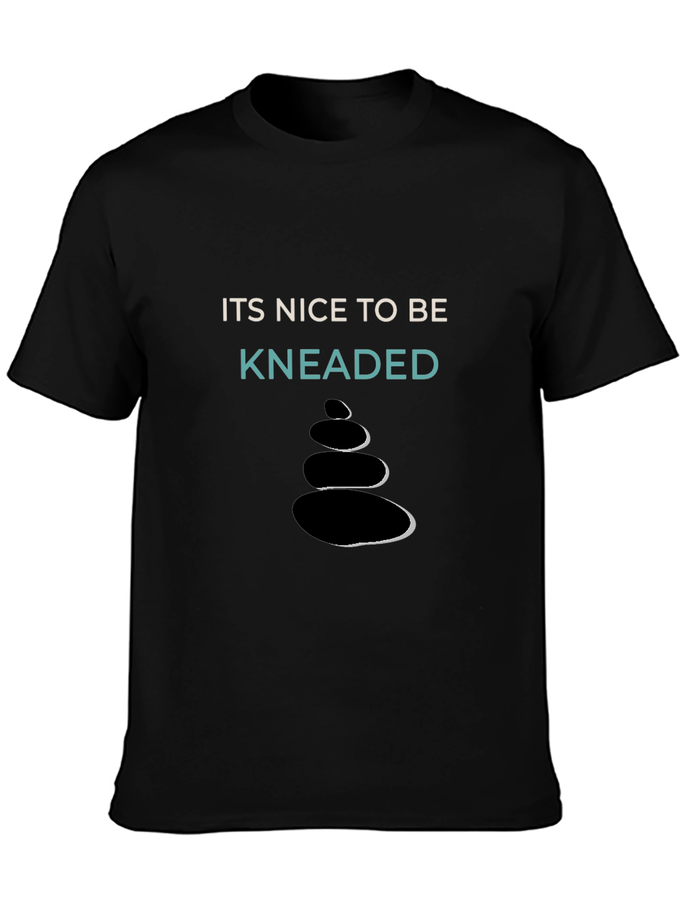 Its Nice To Be Kneaded T-Shirt