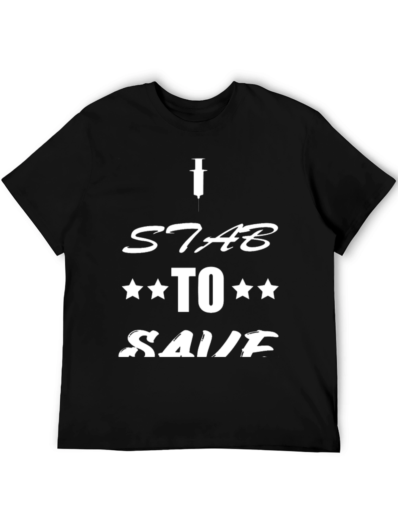 I Stab To Save Black Graphic T-Shirt