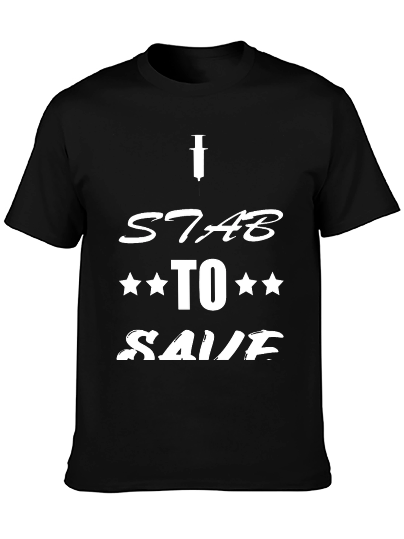 I Stab To Save Black Graphic T-Shirt