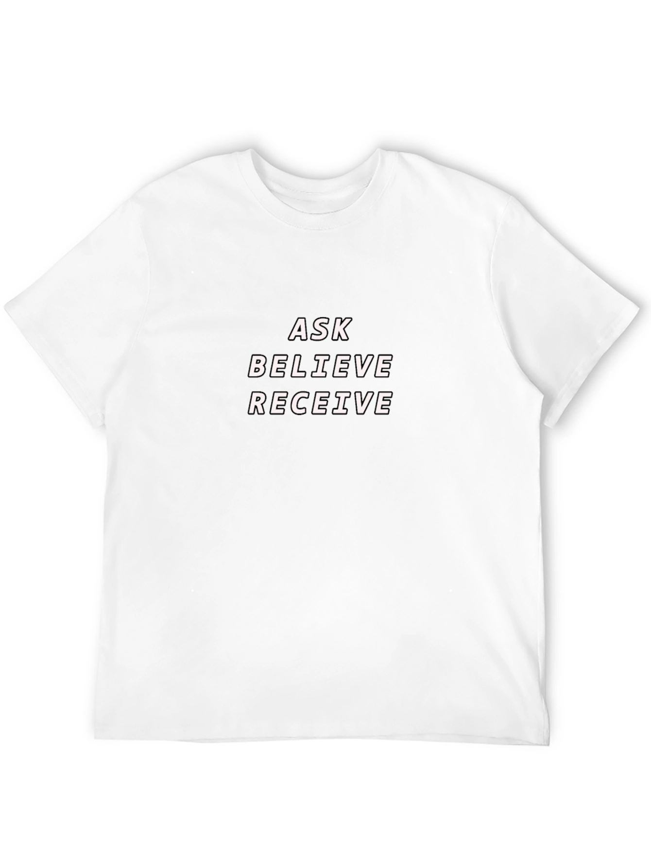Ask Believe Receive T-Shirt - Motivational Tee