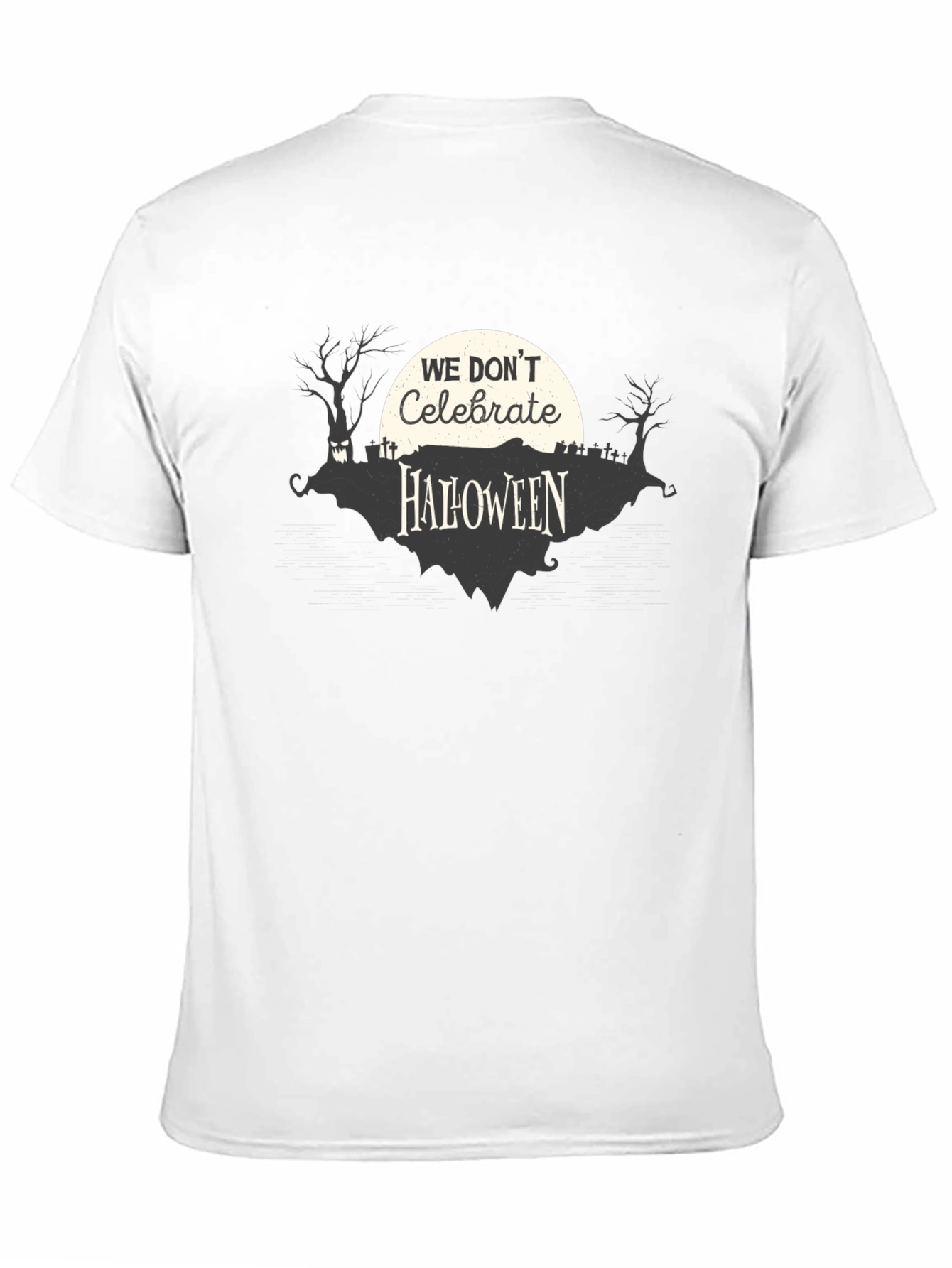 We Dont Celebrate Halloween T-Shirt Creepy Graveyard Design