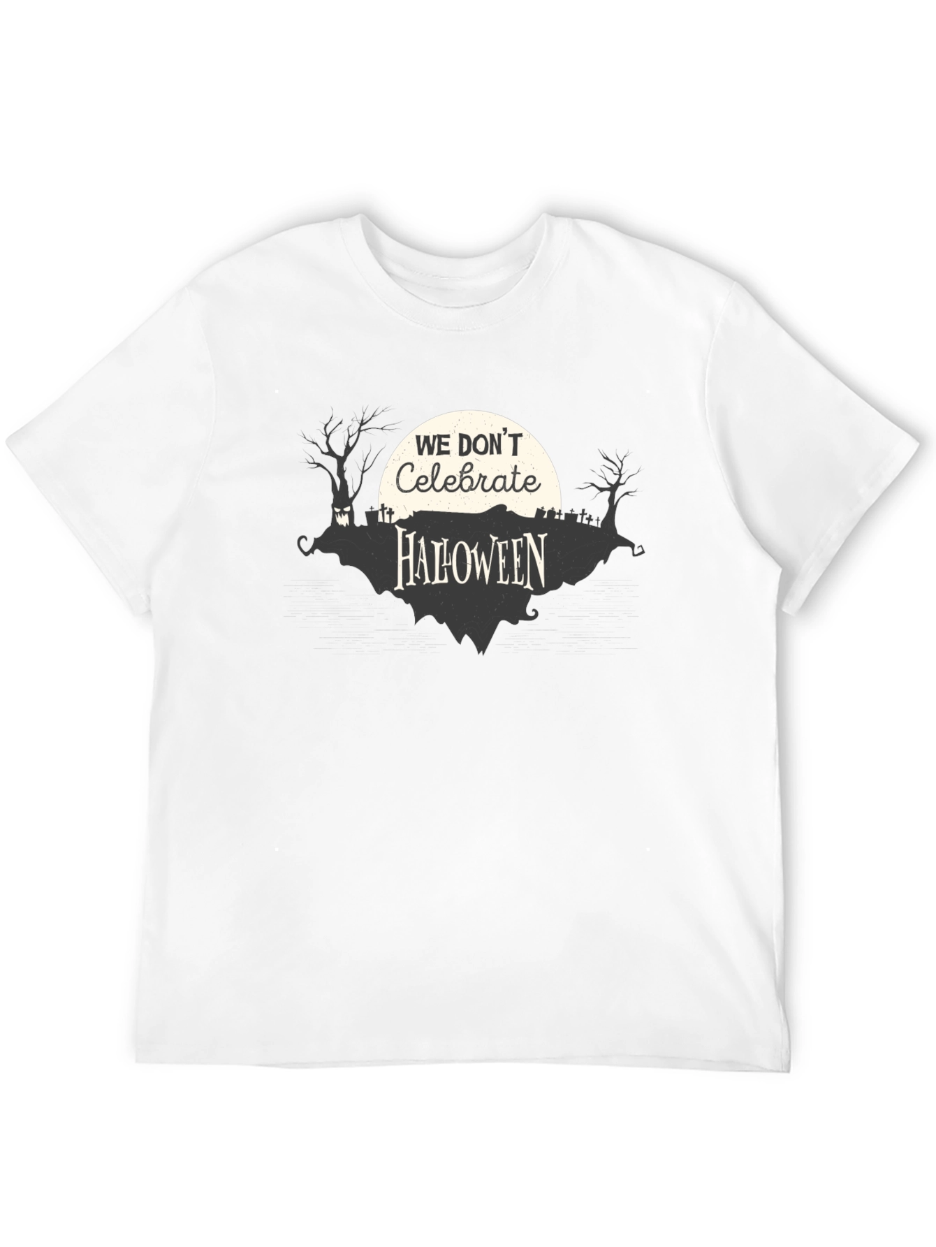 We Dont Celebrate Halloween T-Shirt Creepy Graveyard Design