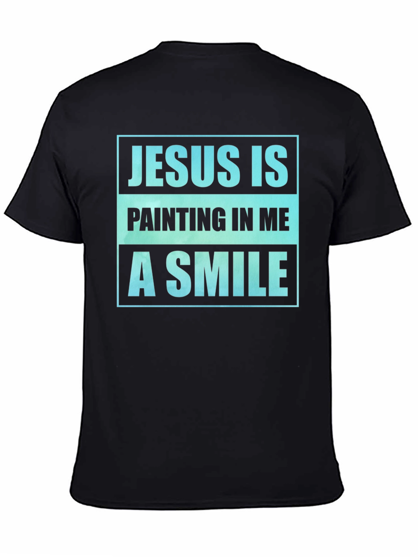 Jesus is Painting in Me a Smile Graphic T-Shirt