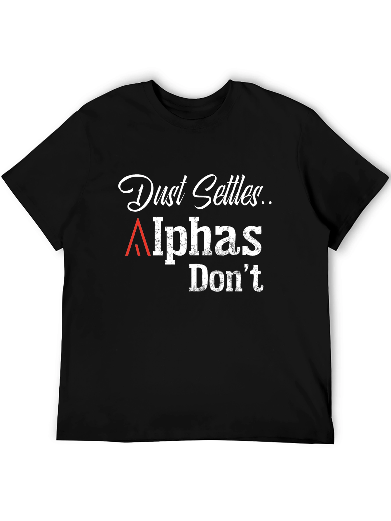 Dust Settles Alphas Dont Graphic Tee - Black