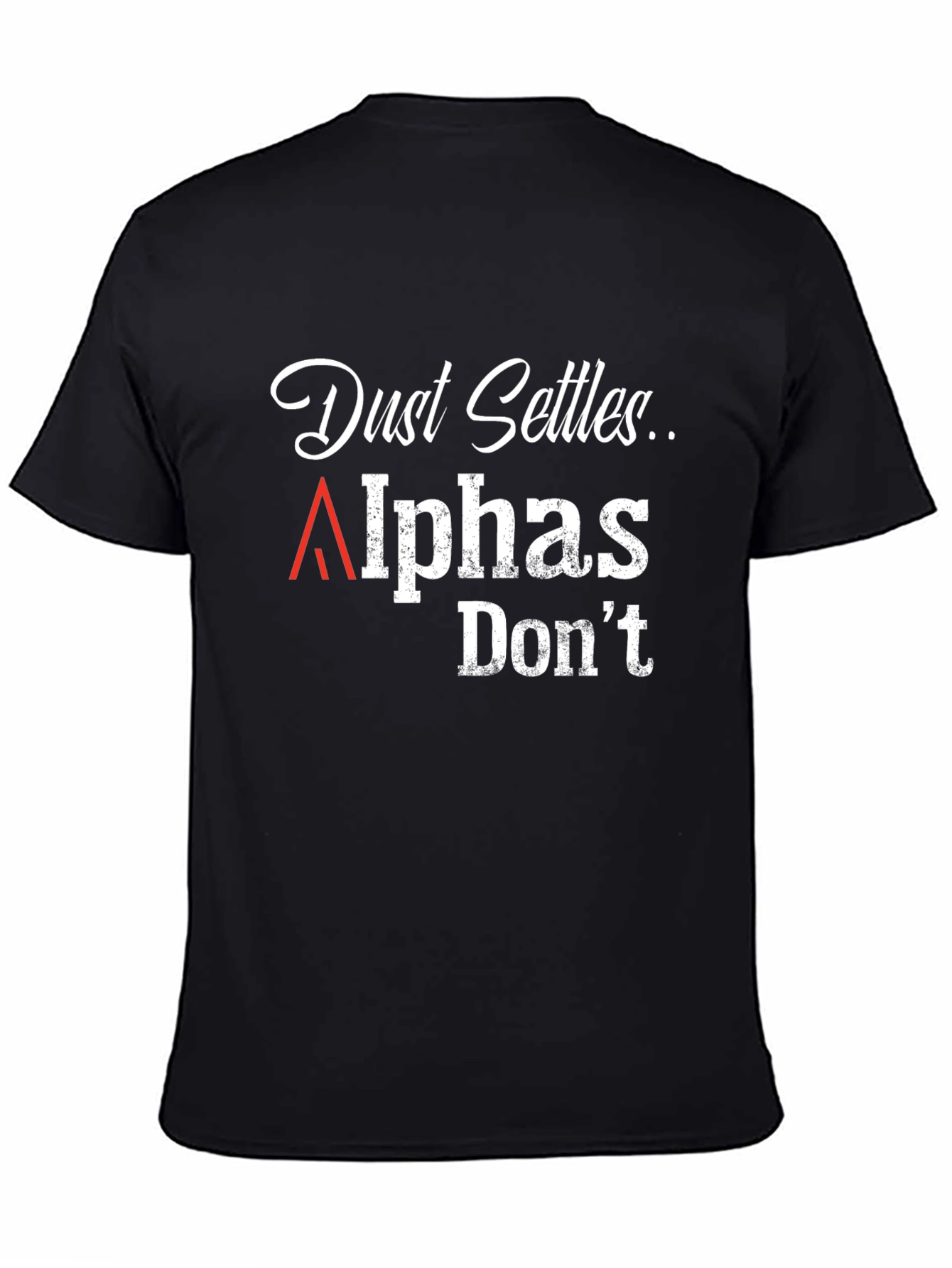 Dust Settles Alphas Dont Graphic Tee - Black
