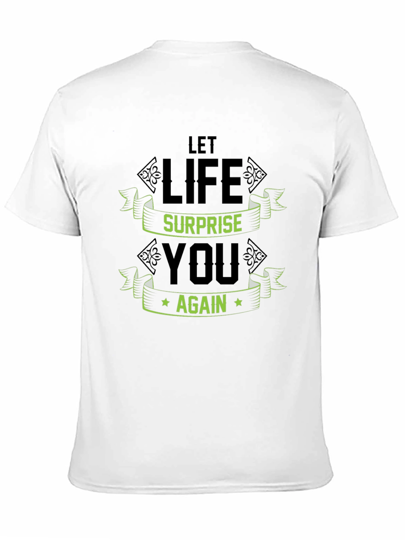 Let Life Surprise You Again Graphic Tee