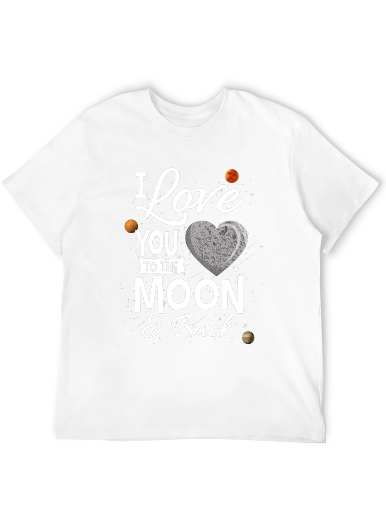 I Love You To The Moon and Back T-Shirt