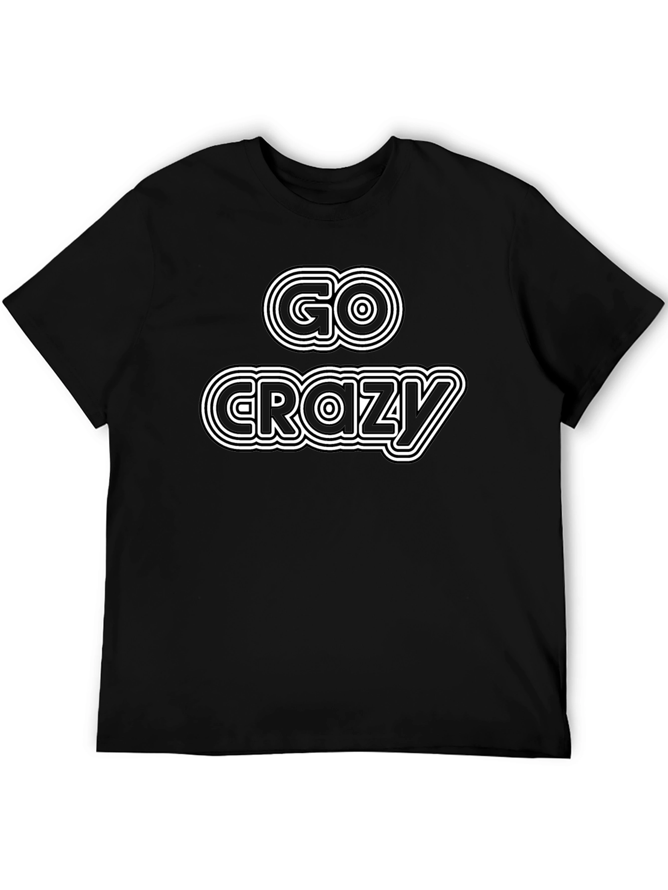 Go Crazy Black T-Shirt - Graphic Tee