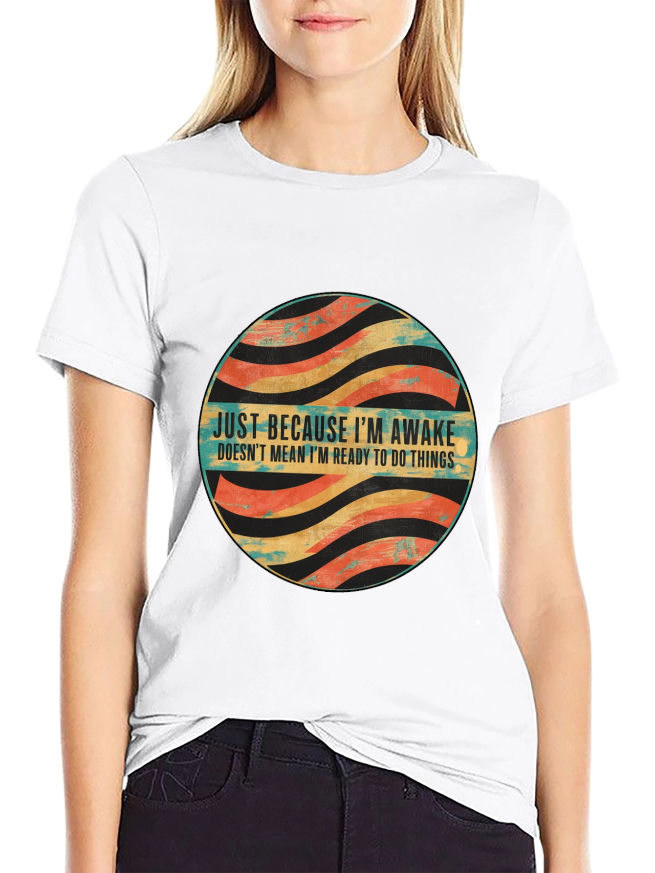 Just Because Im Awake T-Shirt