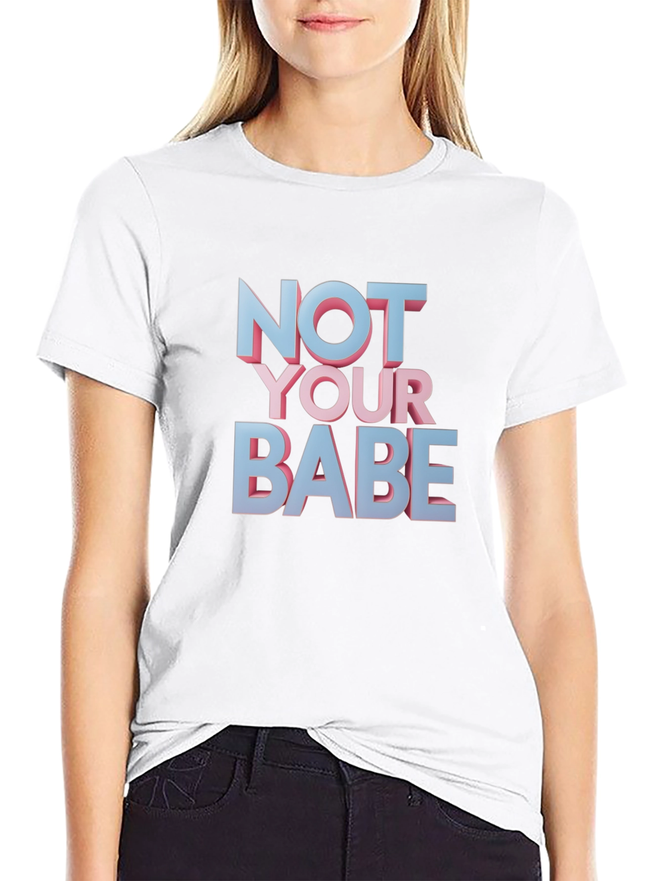 Not Your Babe Graphic T-Shirt