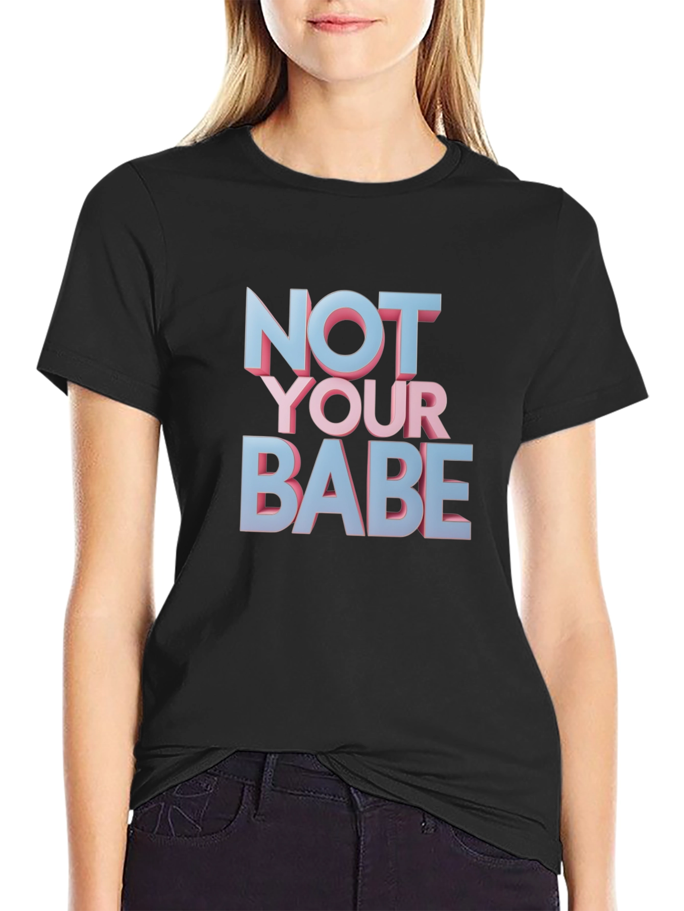 Not Your Babe Graphic T-Shirt