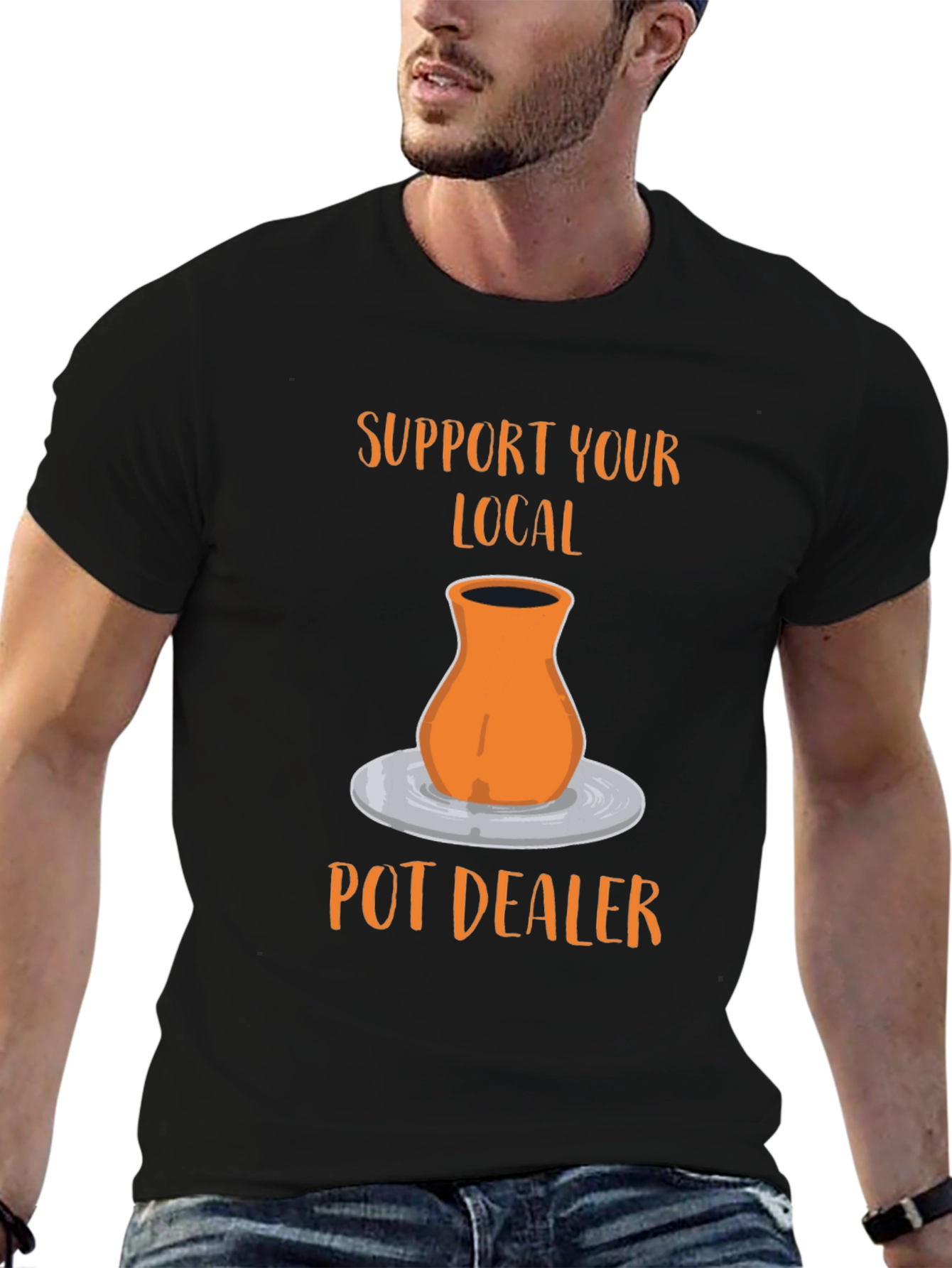 Support Your Local Pot Dealer T-Shirt