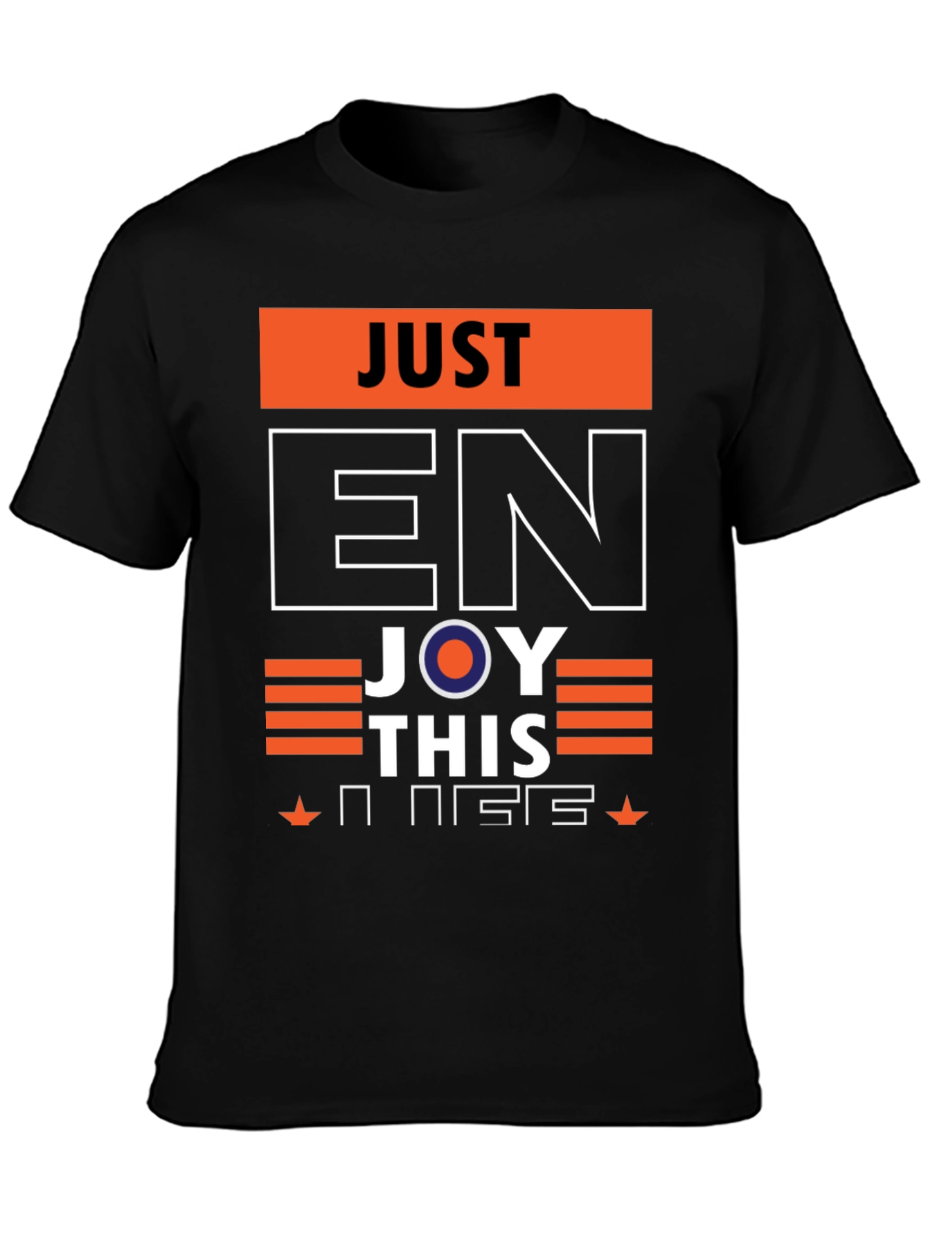 Just Enjoy This Graphic Tee - Stylish Comfort