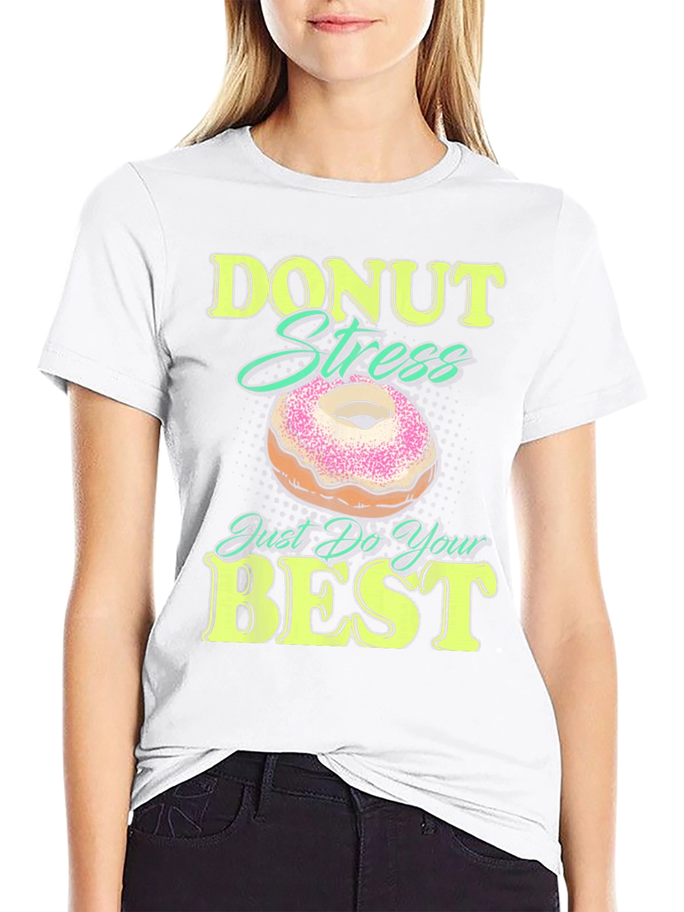 Donut Stress Just Do Your Best Funny T-Shirt