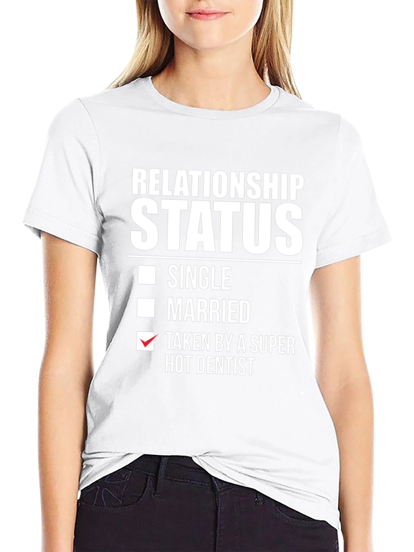 Relationship Status: Taken by a Super Hot Dentist T-Shirt