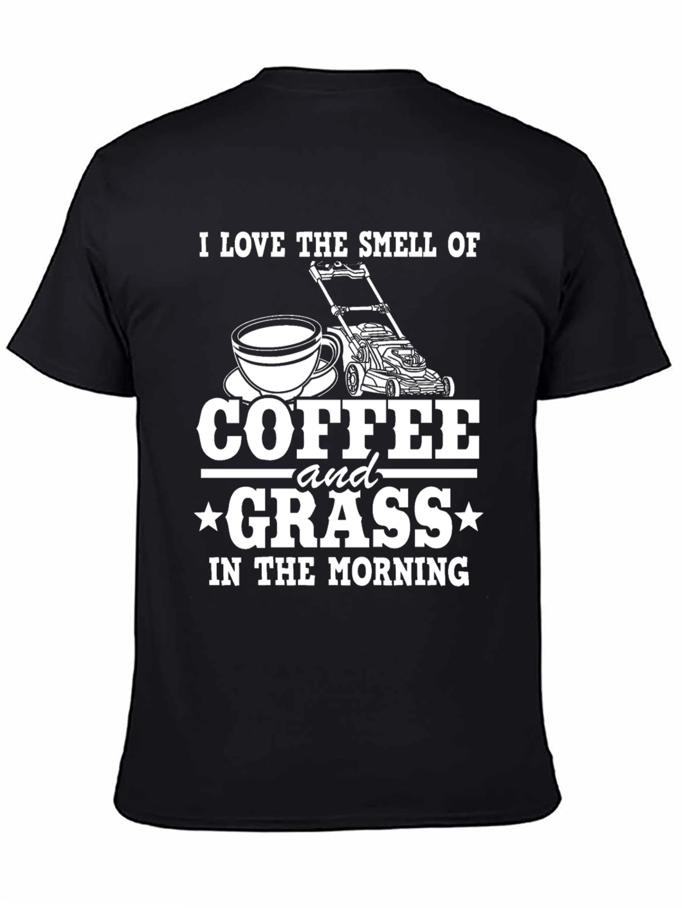 Coffee and Grass T-Shirt: Morning Lawn Care