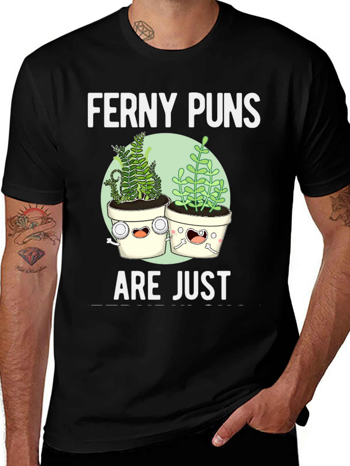 Funny Ferney Puns Plant Lover T-Shirt