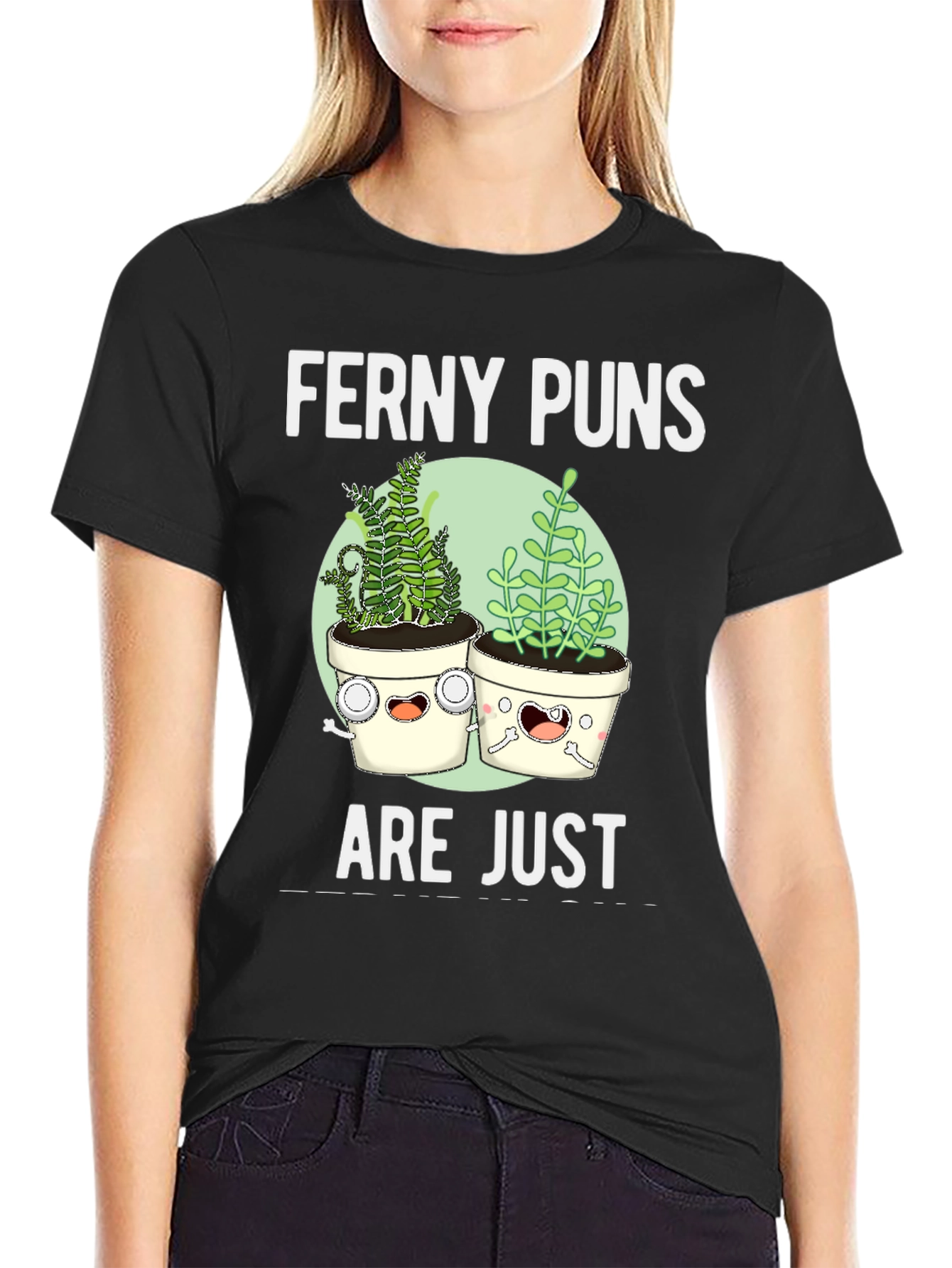 Funny Ferney Puns Plant Lover T-Shirt
