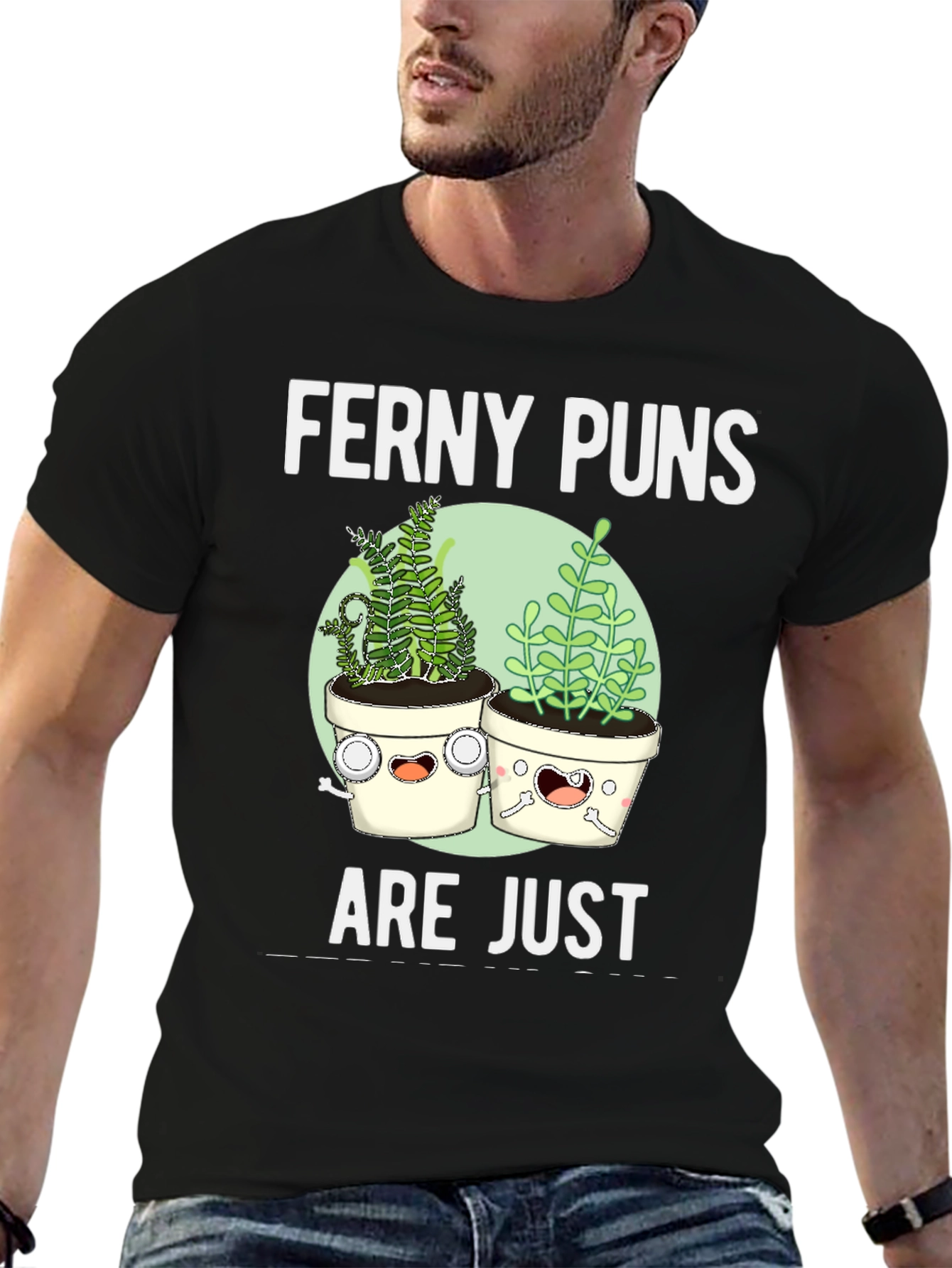 Funny Ferney Puns Plant Lover T-Shirt