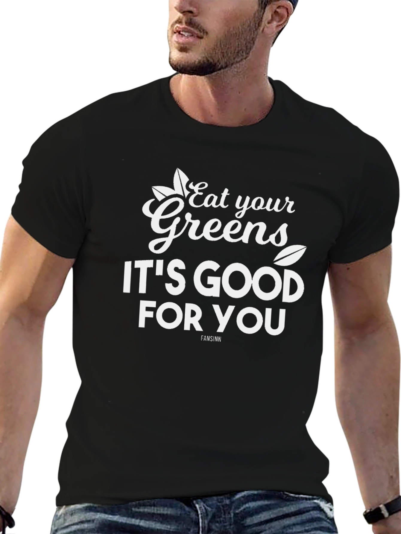 Eat Your Greens T-Shirt - Good For You!