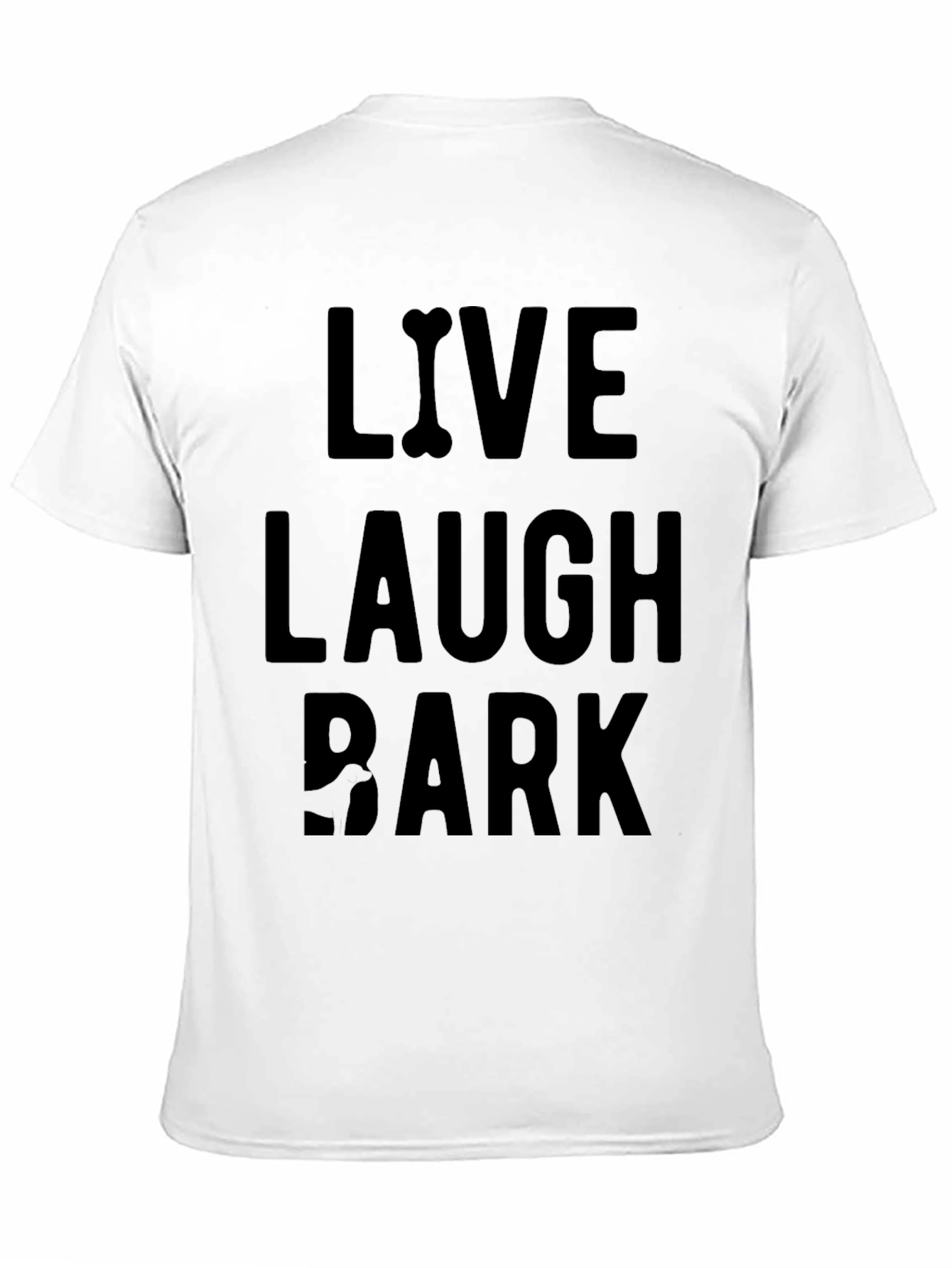 Live Laugh Bark Black Graphic T-Shirt