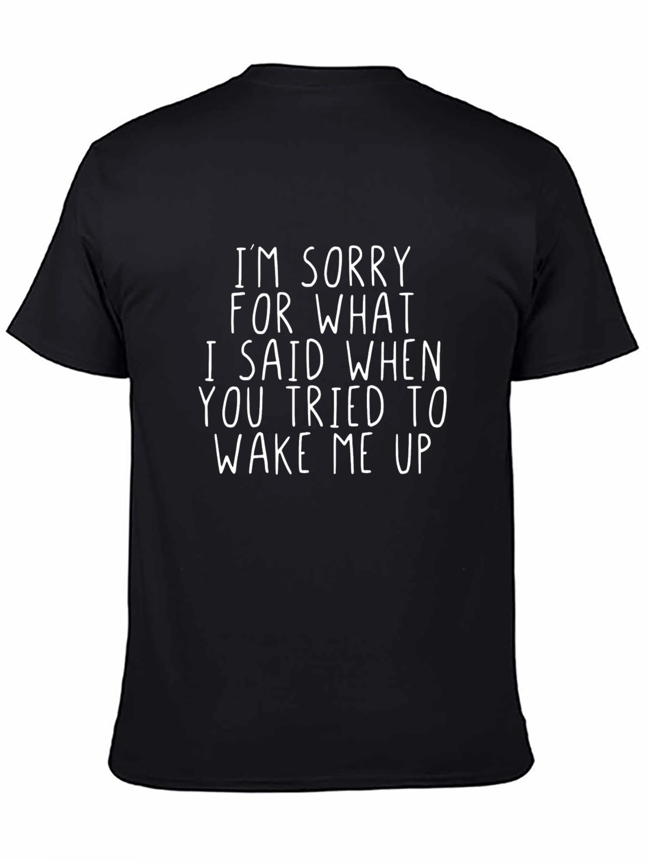 Funny Im Sorry Graphic Tee