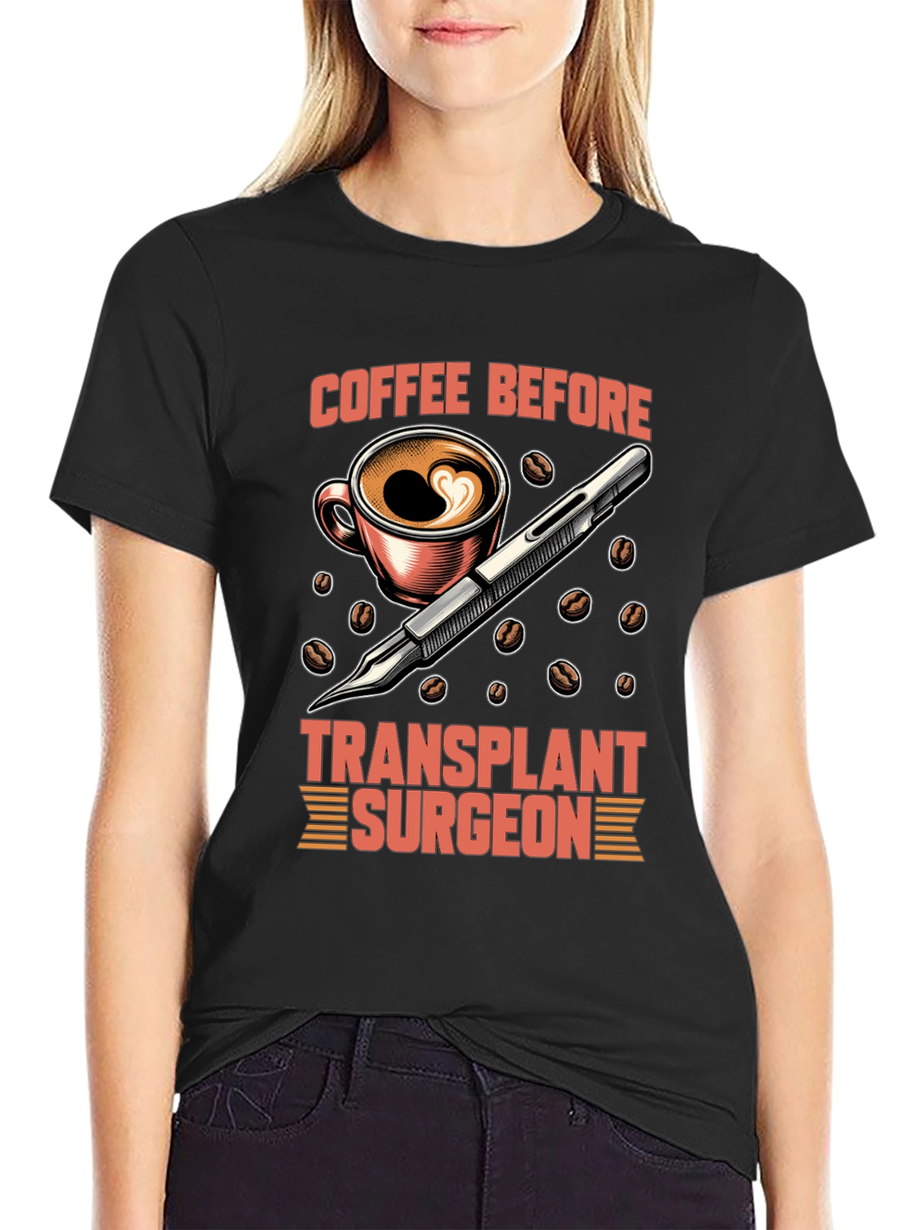 Coffee Before Transplant Surgeon Graphic Tee