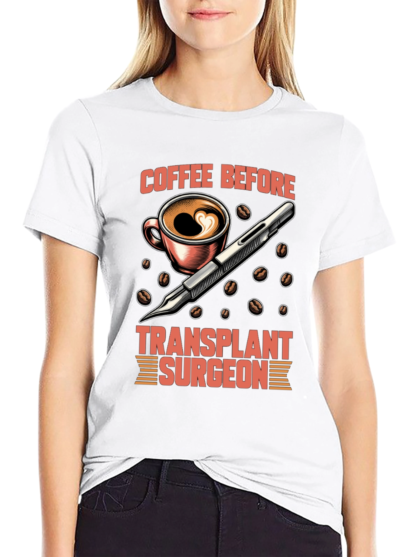 Coffee Before Transplant Surgeon Graphic Tee
