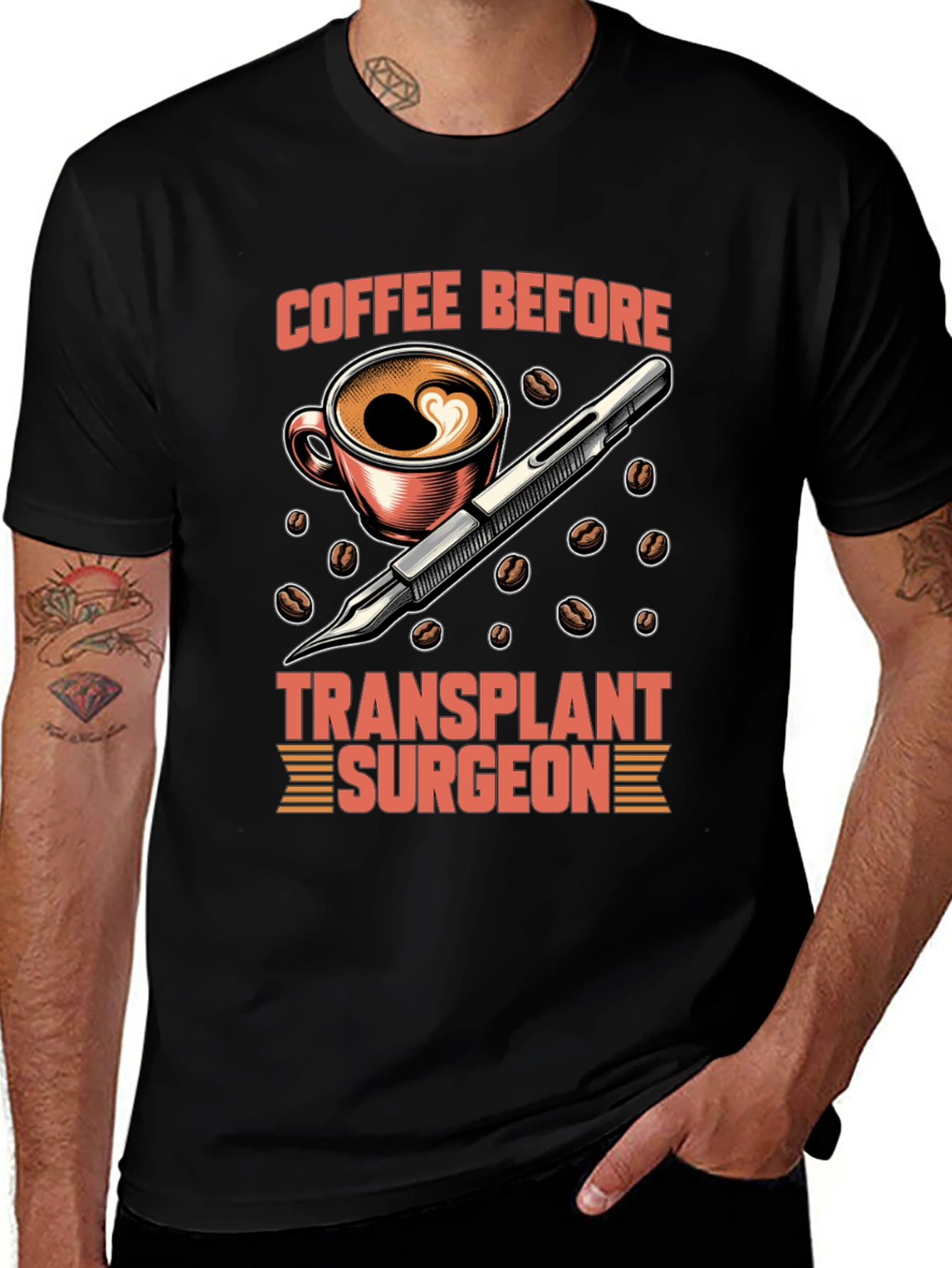 Coffee Before Transplant Surgeon Graphic Tee
