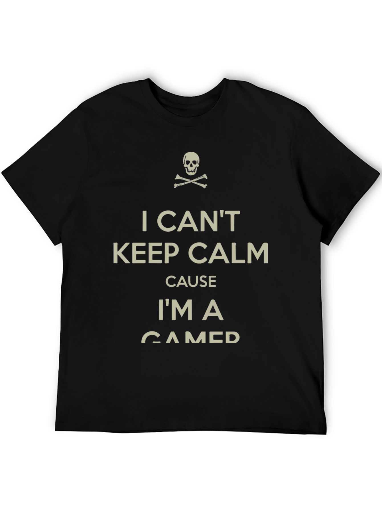 I Cant Keep Calm Im A Gamer T-Shirt