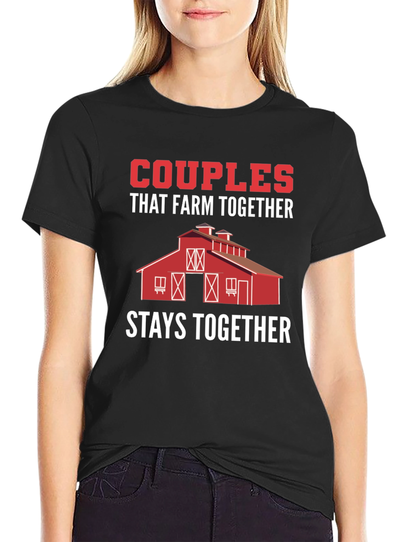 Couples That Farm Together Stay Together T-Shirt