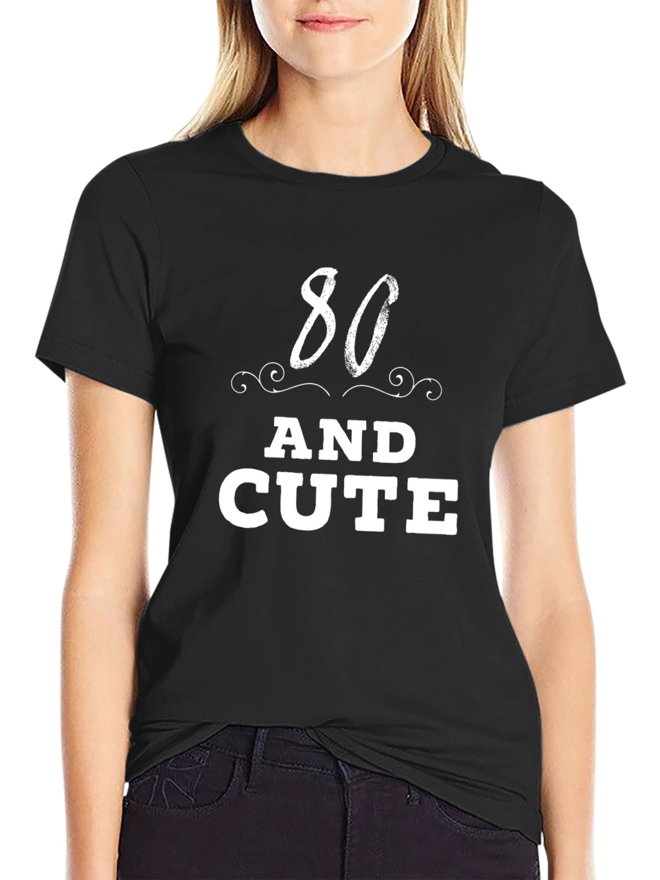 80 and Cute Black Graphic T-Shirt