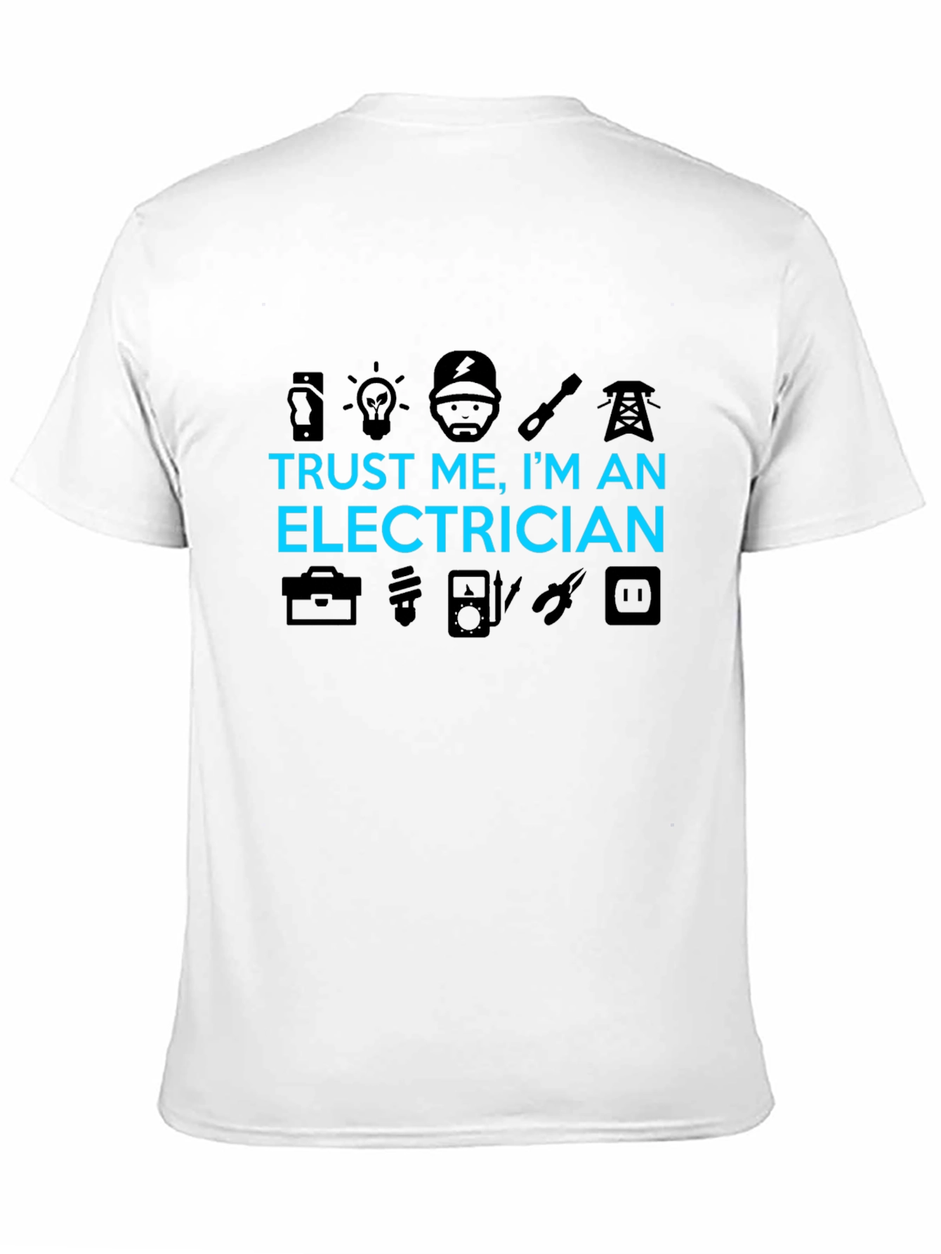 Trust Me Im an Electrician T-Shirt