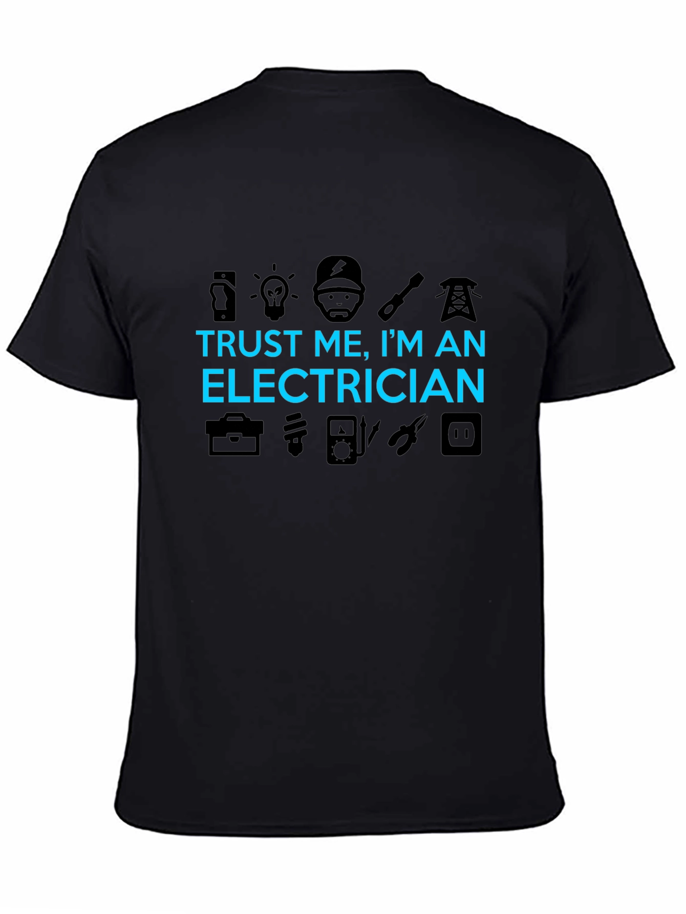 Trust Me Im an Electrician T-Shirt