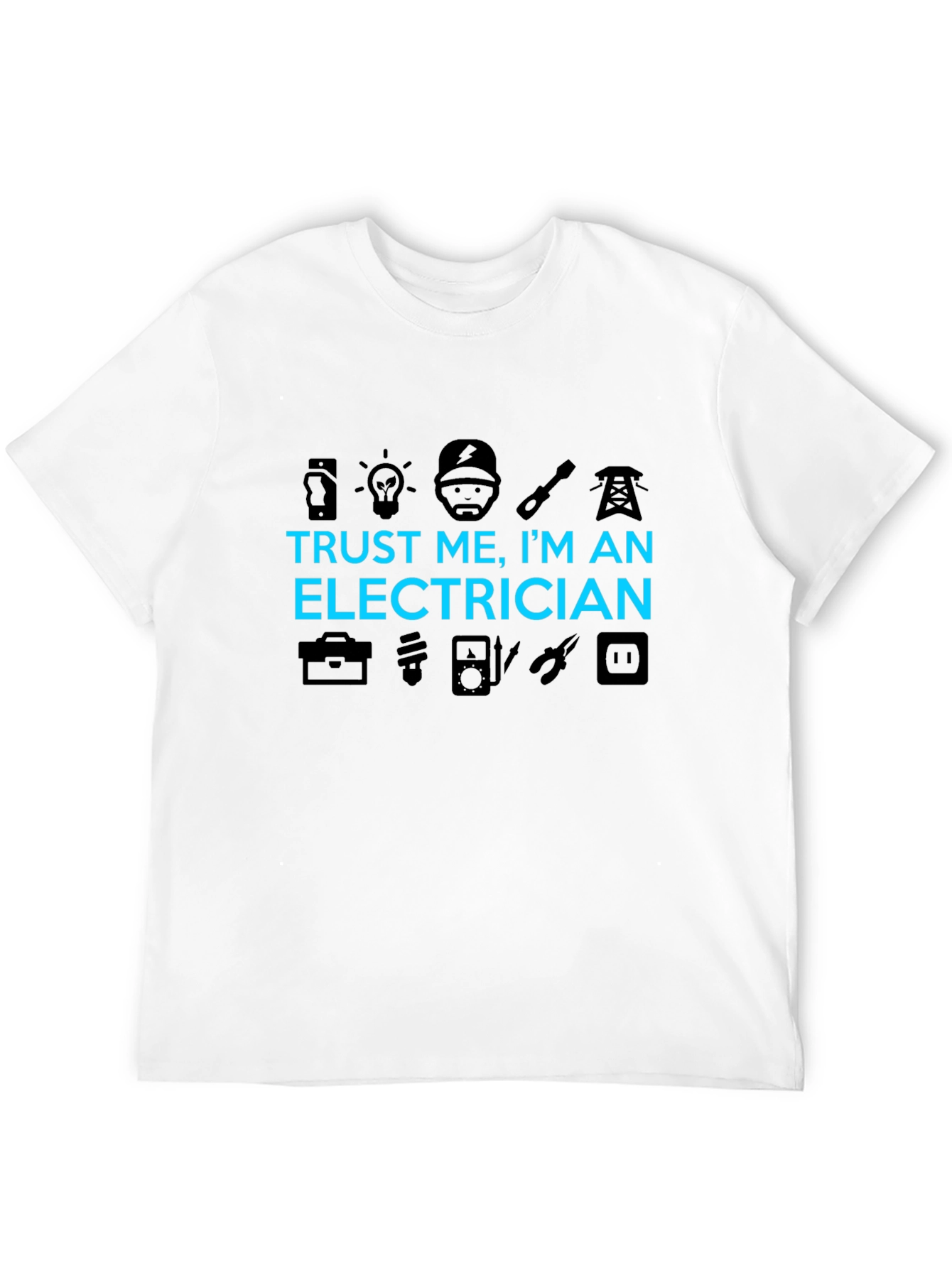 Trust Me Im an Electrician T-Shirt