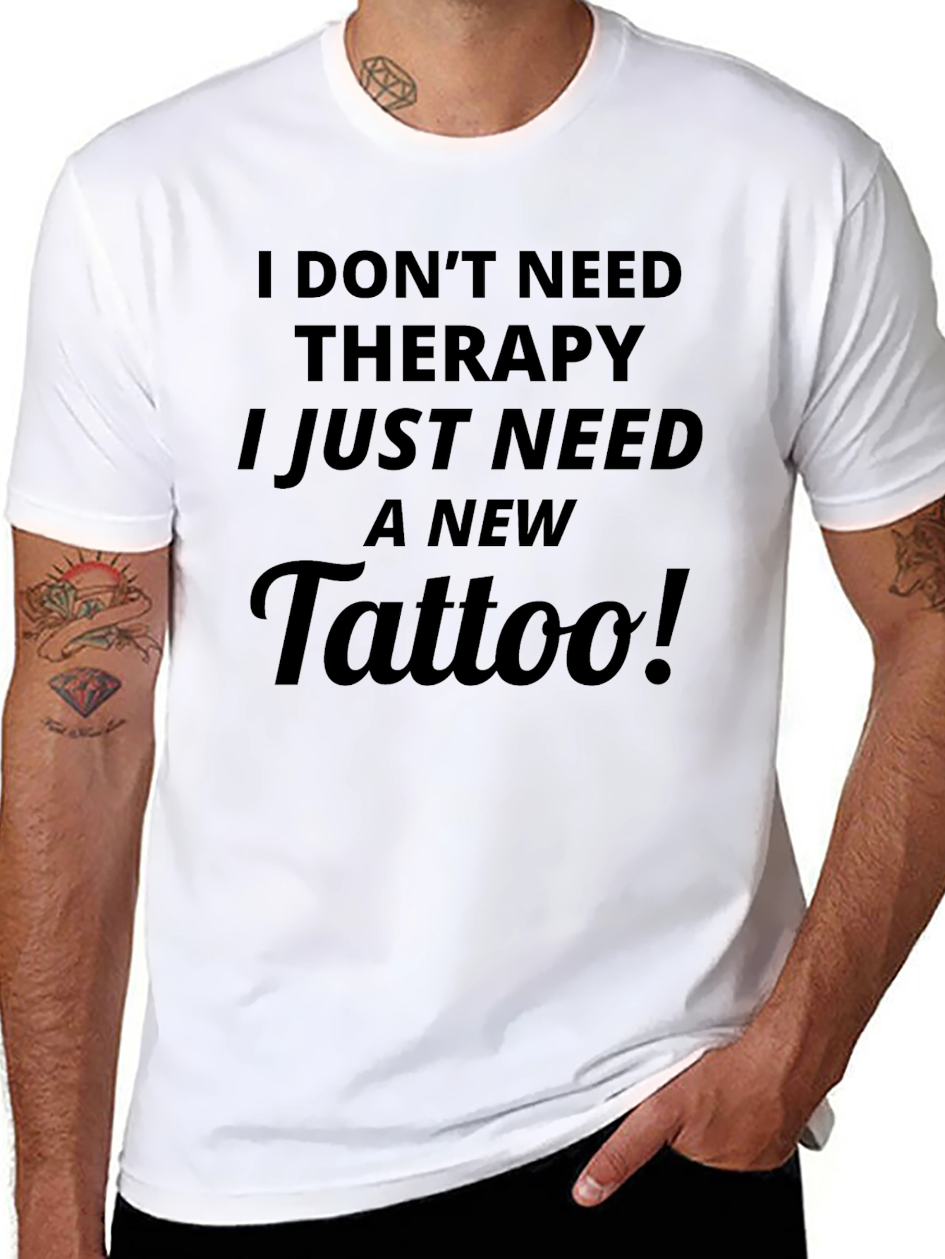 Funny I Need A Tattoo Graphic Tee