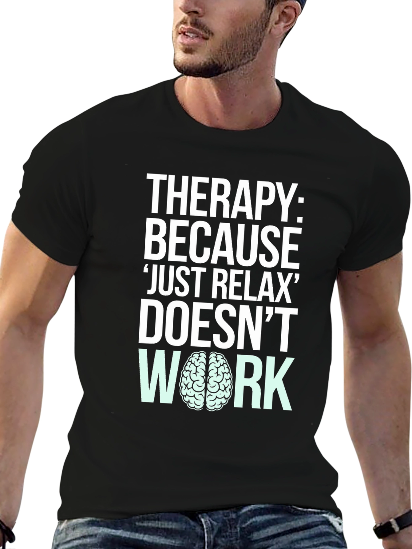 Therapy Just Relax Doesnt Work T-Shirt
