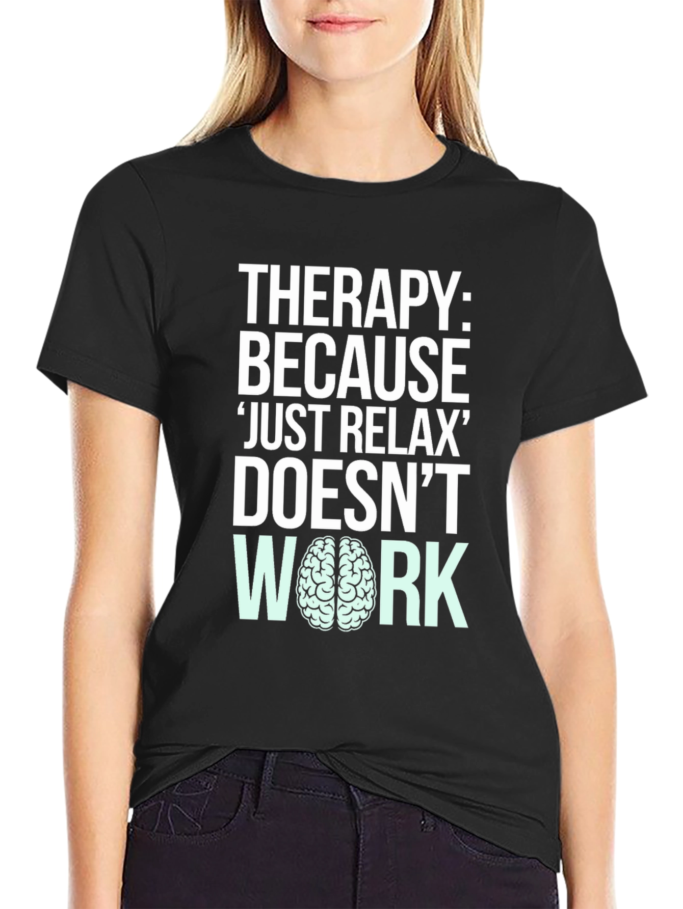 Therapy Just Relax Doesnt Work T-Shirt