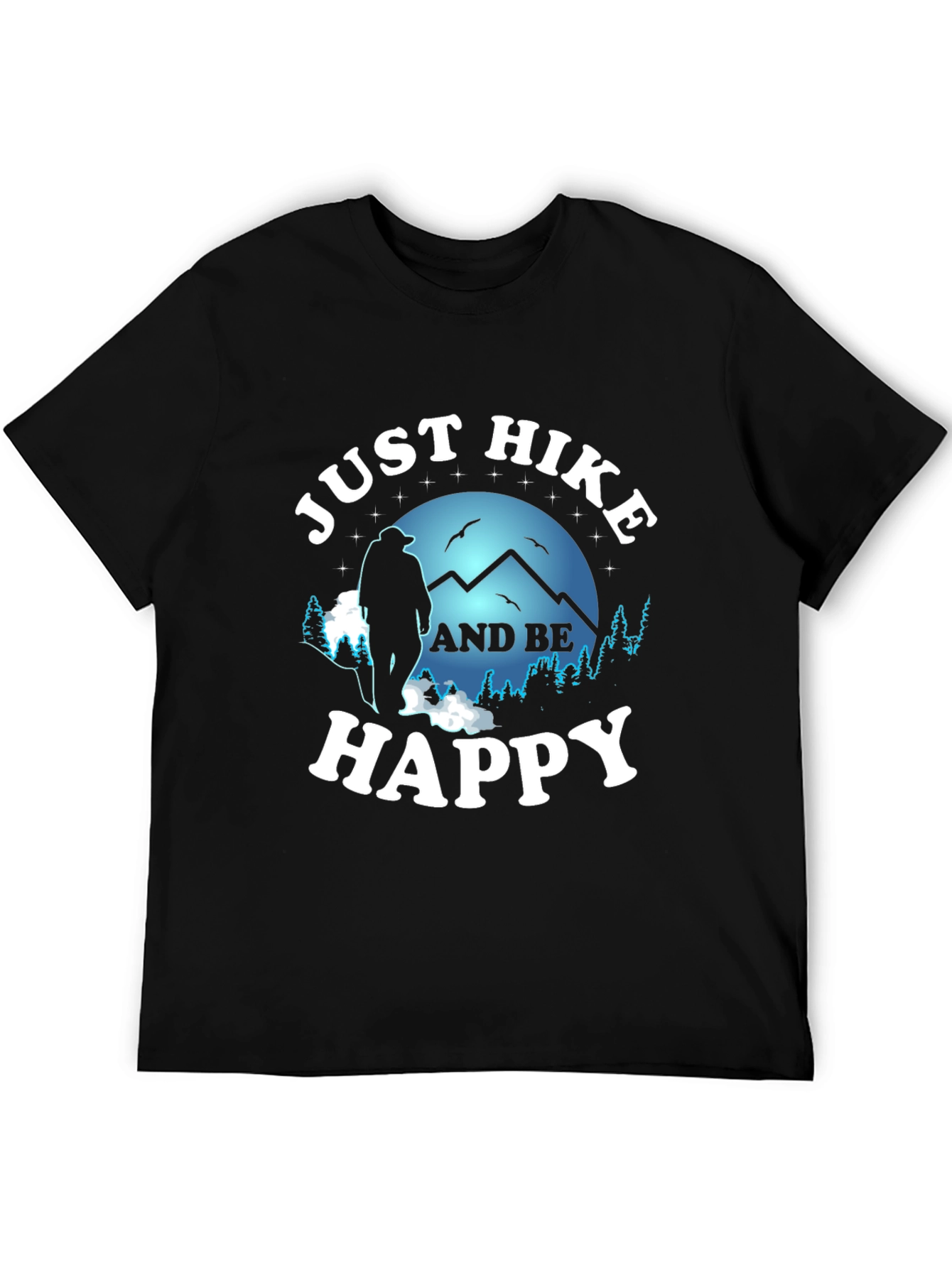Just Hike and Be Happy Graphic T-Shirt