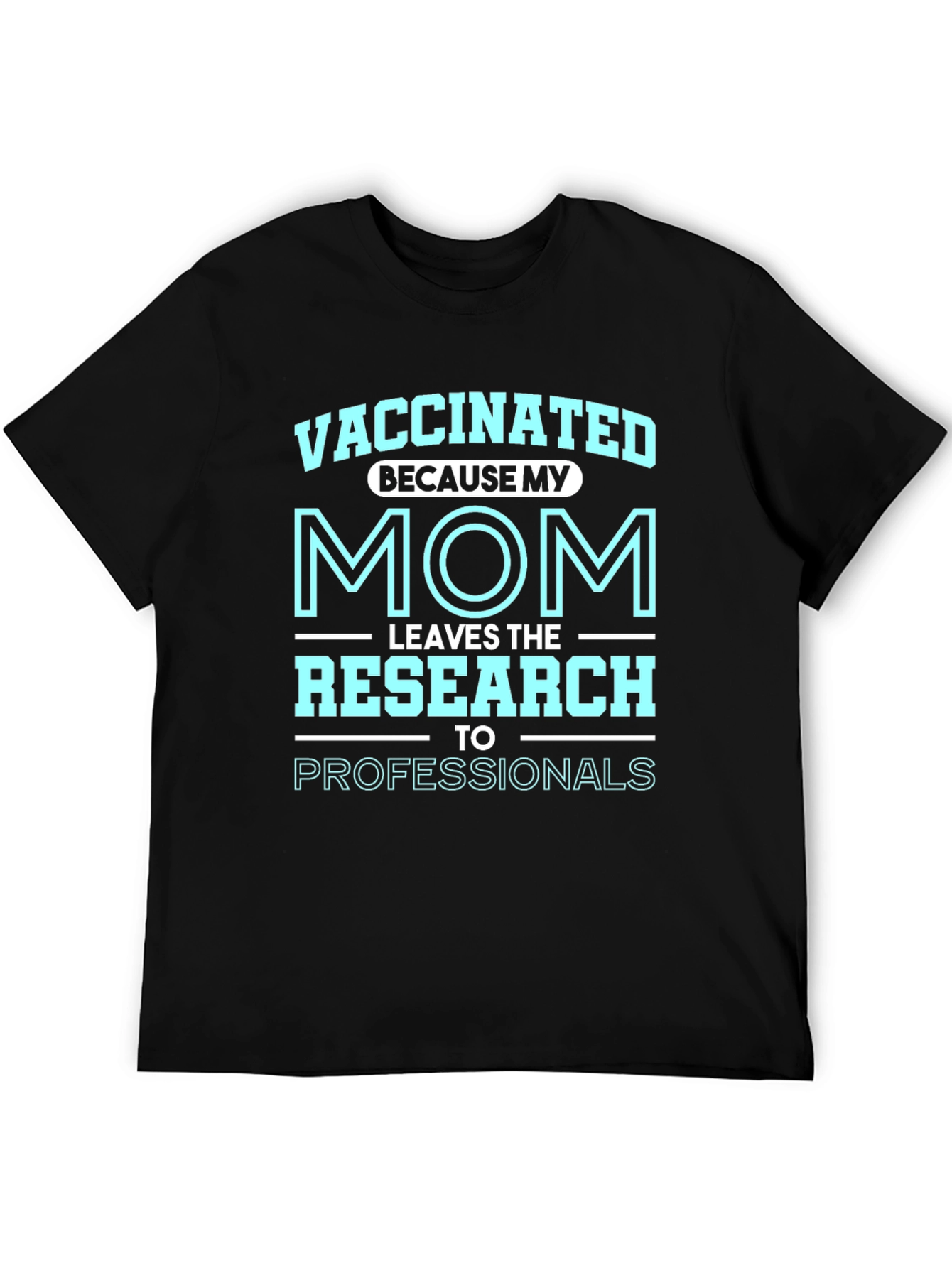 Vaccinated Mom Research Graphic Tee