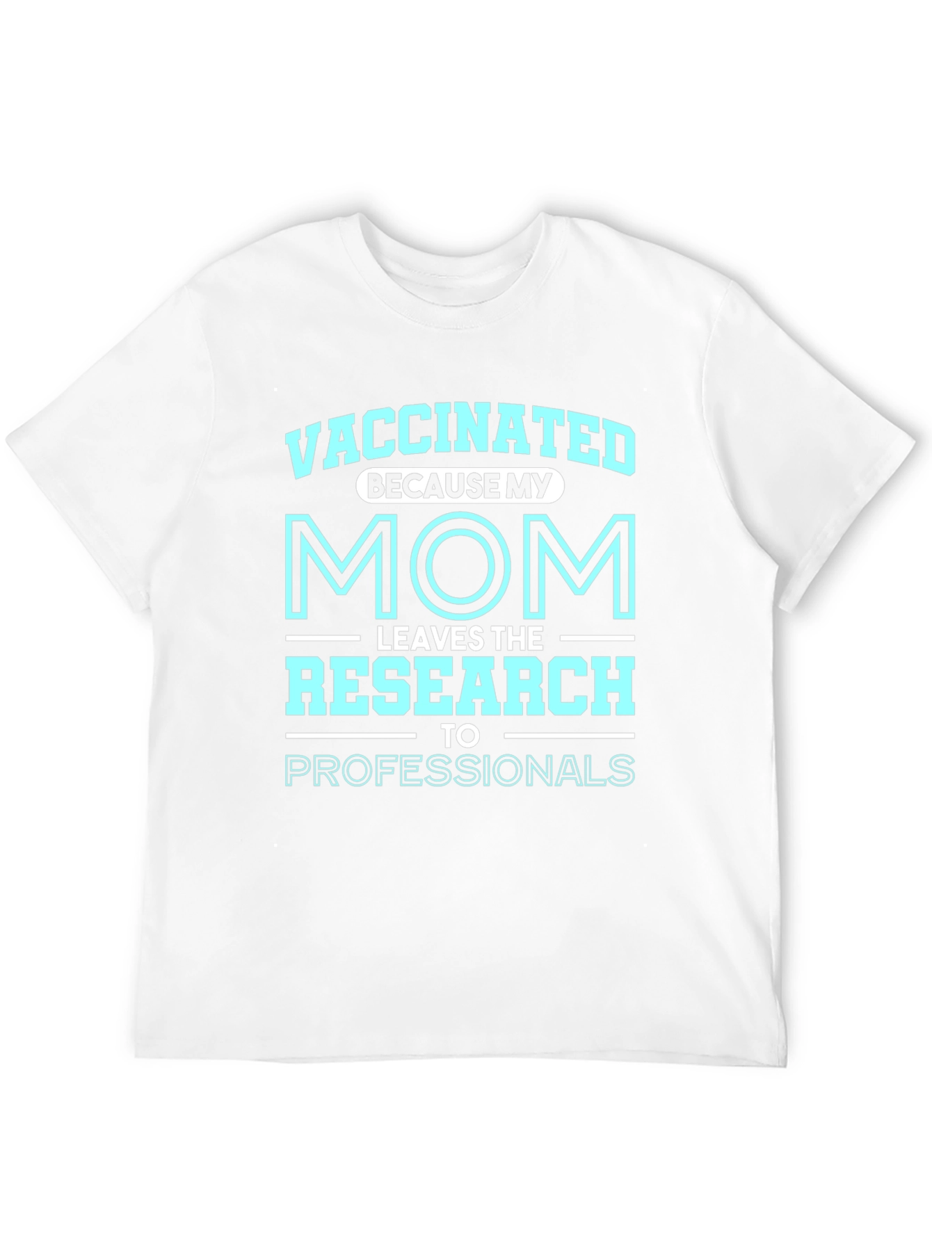 Vaccinated Mom Research Graphic Tee