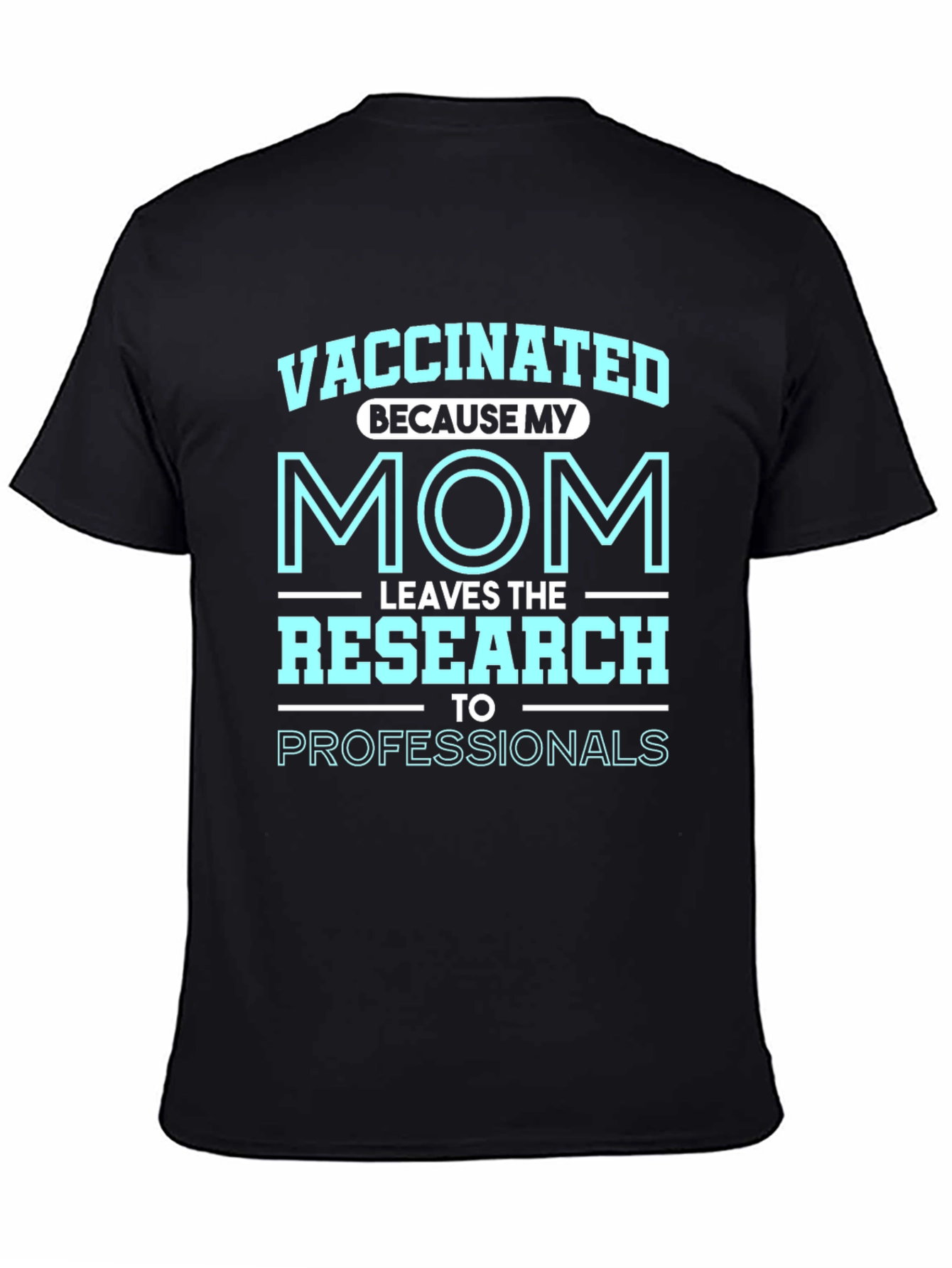 Vaccinated Mom Research Graphic Tee