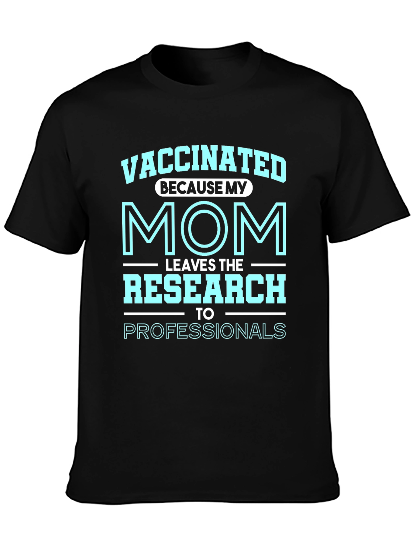 Vaccinated Mom Research Graphic Tee