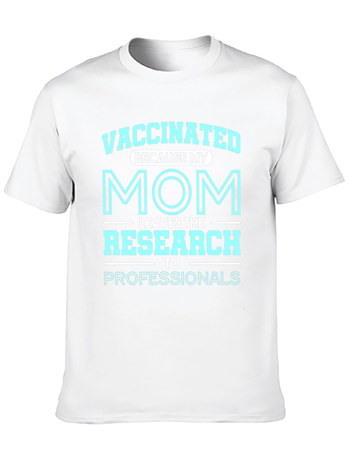 Vaccinated Mom Research Graphic Tee