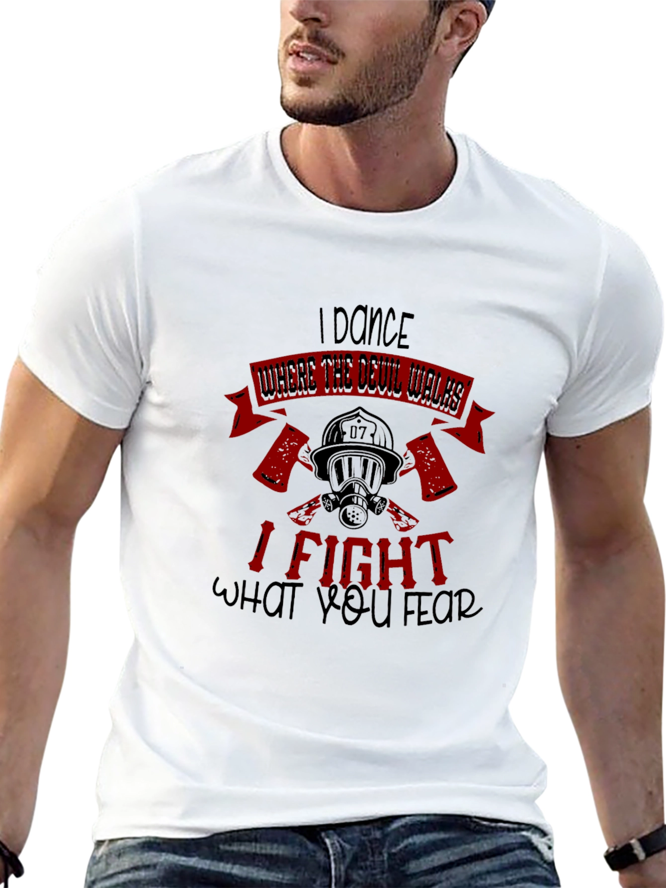 I Dance Where the Devil Walks Firefighter T-Shirt