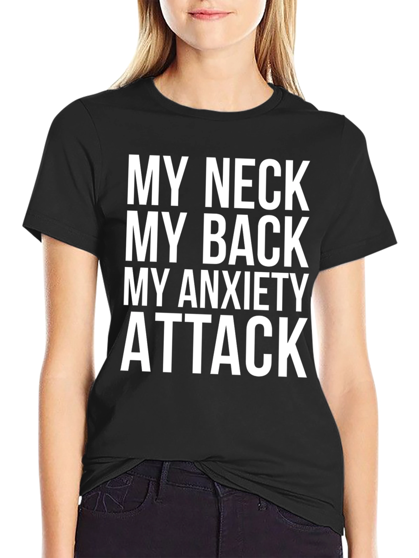 My Neck My Back Anxiety Attack Graphic Tee