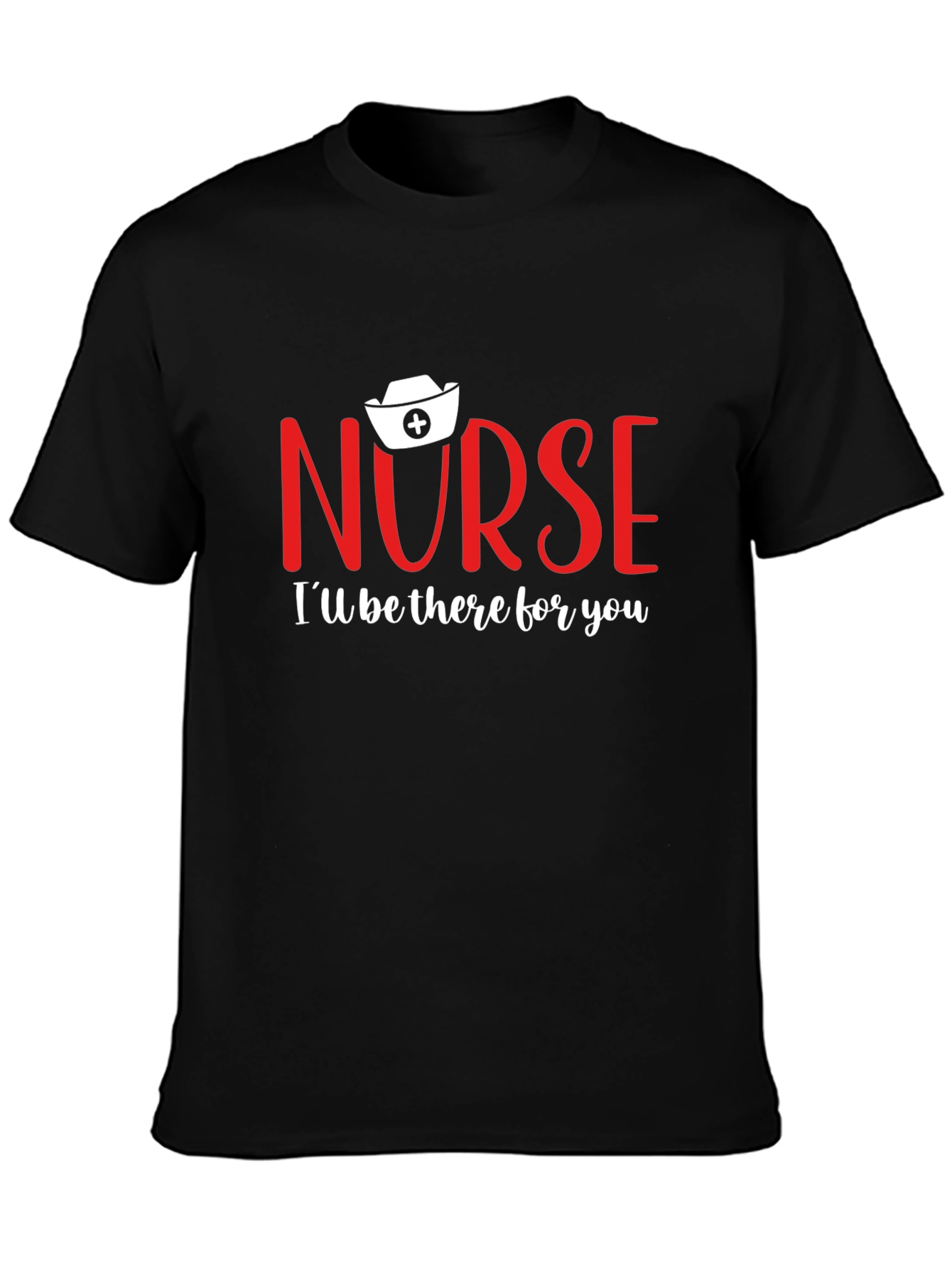 Nurse Ill Be There For You T-Shirt